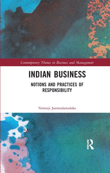 Nimruji Jammulamadaka - Indian Business: Notions and Practices of Responsibility, Häftad