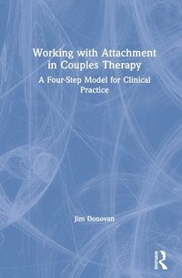bokomslag Working with Attachment in Couples Therapy