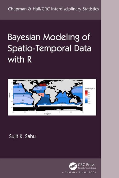 Sujit Sahu - Bayesian Modeling of Spatio-Temporal Data with R, Inbunden