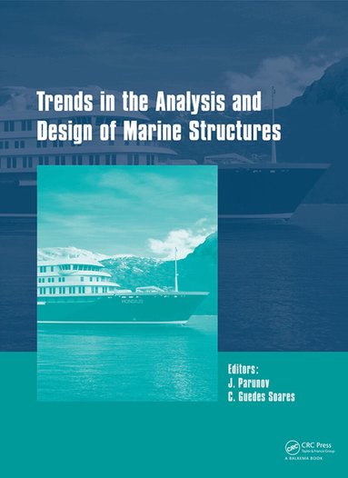 Carlos Guedes Soares, Joško Parunov - Trends in the Analysis and Design of Marine Structures, Inbunden
