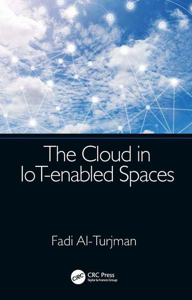 Fadi Al-Turjman - Cloud in IoT-enabled Spaces, Inbunden
