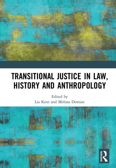 bokomslag Transitional Justice in Law, History and Anthropology