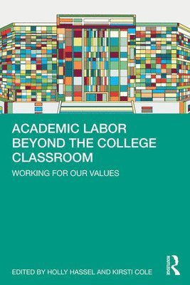 Academic Labor Beyond the College Classroom 1