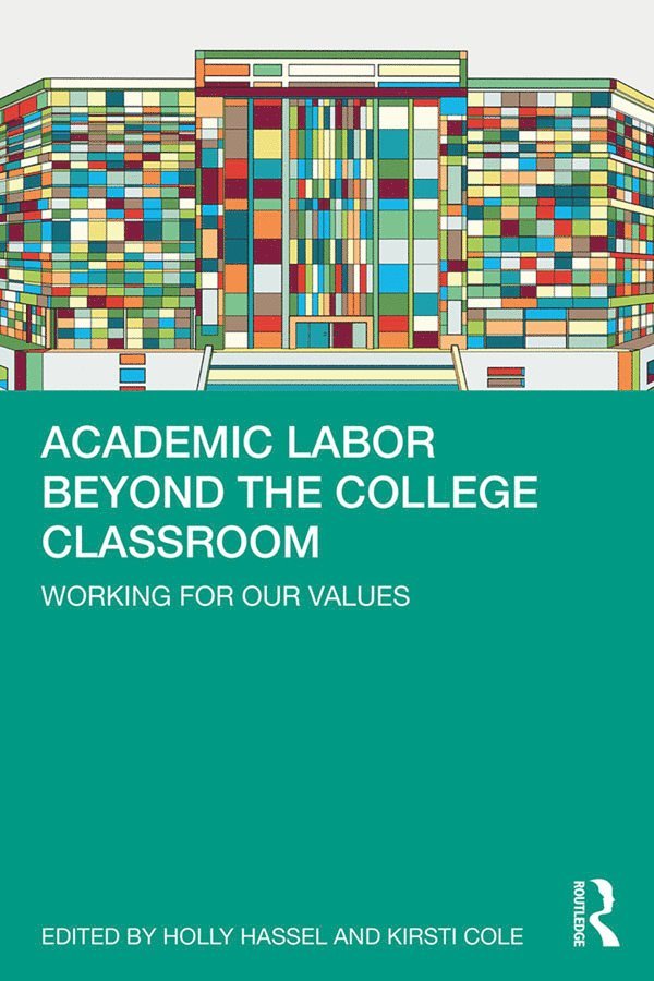 Academic Labor Beyond the College Classroom 1