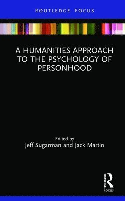 bokomslag A Humanities Approach to the Psychology of Personhood