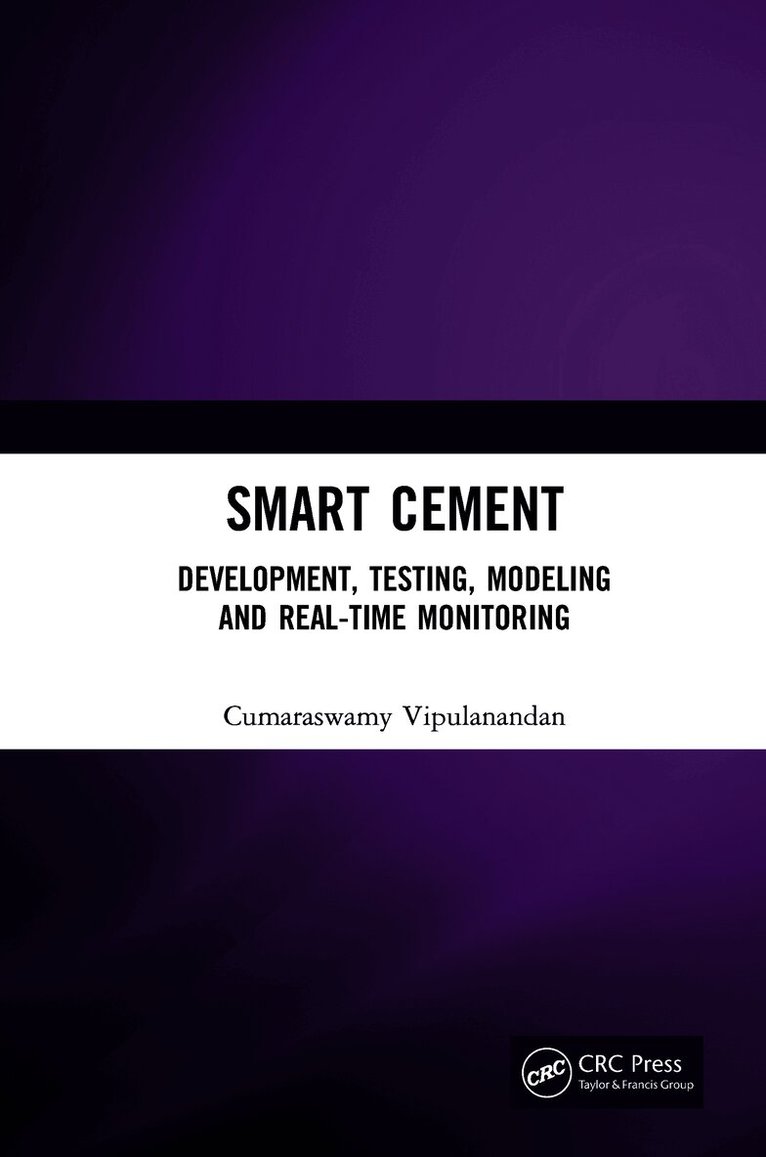 Cumaraswamy Vipulanandan, USA) Vipulanandan, Cumaraswamy (University of Houston - Smart Cement, Inbunden