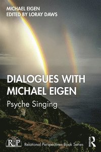 bokomslag Dialogues with Michael Eigen