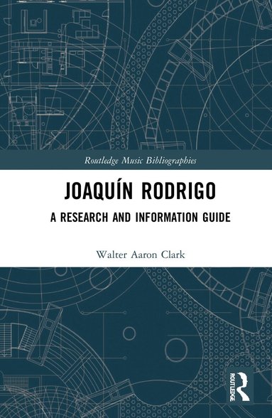 Walter Aaron Clark - Joaquín Rodrigo, Inbunden