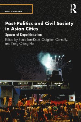 bokomslag Post-Politics and Civil Society in Asian Cities