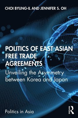 Politics of East Asian Free Trade Agreements 1