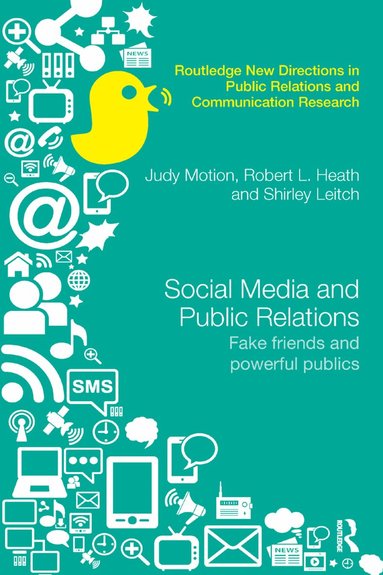 Judy Motion, Robert L. Heath, Shirley Leitch - Social Media and Public Relations, Häftad