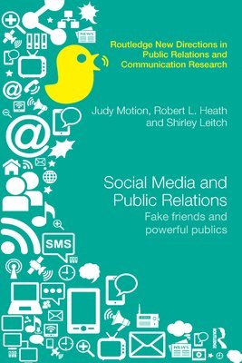 Judy Motion, Robert L. Heath, Shirley Leitch - Social Media and Public Relations, Häftad