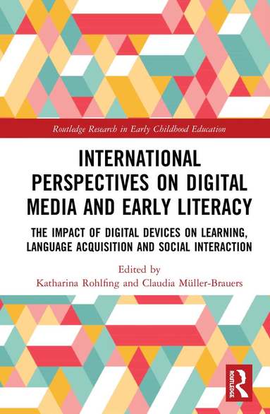 Katharina J. Rohlfing, Claudia Müller-Brauers - International Perspectives on Digital Media and Early Literacy, Inbunden