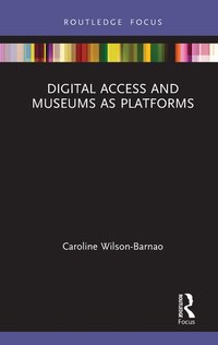 bokomslag Digital Access and Museums as Platforms