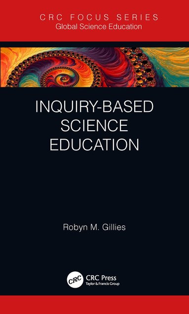Robyn M. Gillies - Inquiry-based Science Education, Inbunden