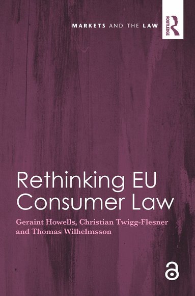 Geraint Howells, Christian Twigg-Flesner, Thomas Wilhelmsson - Rethinking EU Consumer Law, Häftad