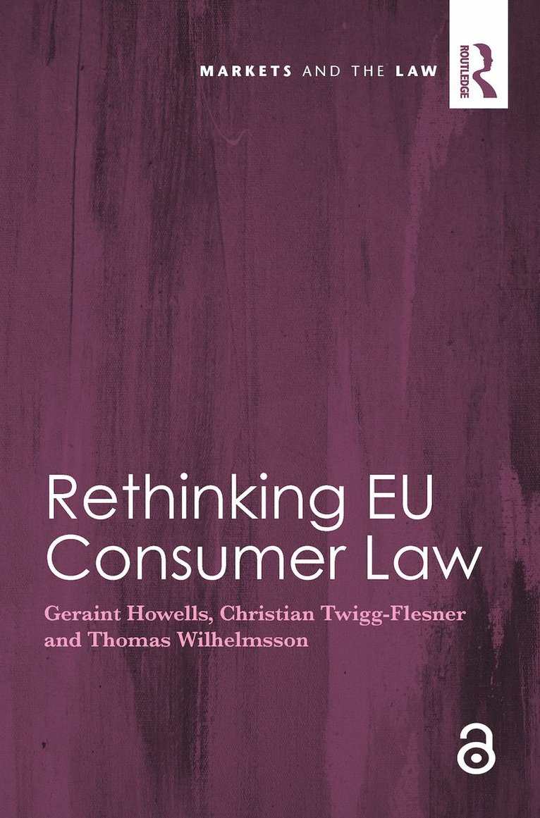 Geraint Howells, Christian Twigg-Flesner, Thomas Wilhelmsson, Christian (University of Warwick) Twigg-Flesner - Rethinking EU Consumer Law, Häftad