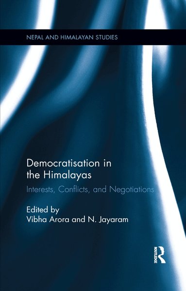 Vibha Arora, N. Jayaram - Democratisation in the Himalayas, Häftad