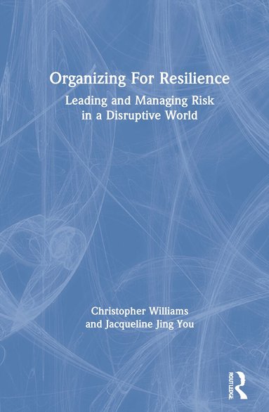 Christopher Williams, Jacqueline Jing You - Organizing For Resilience, Inbunden