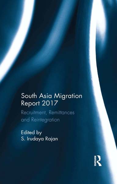 S. Irudaya Rajan - South Asia Migration Report 2017, Häftad