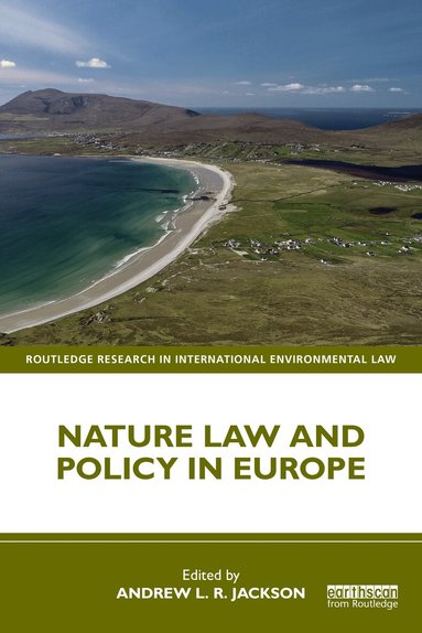 Andrew L. R. Jackson - Nature Law and Policy in Europe, Häftad