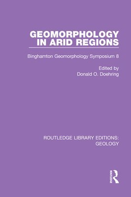 Donald O. Doehring - Geomorphology in Arid Regions, Häftad