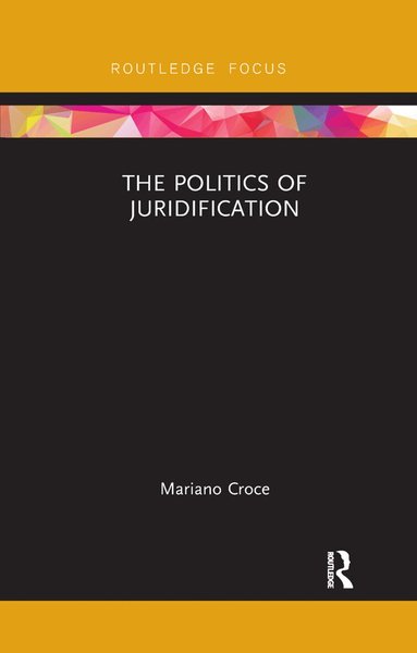 Mariano Croce - Politics of Juridification, Häftad