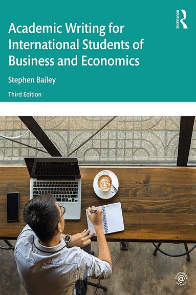 Stephen Bailey - Academic Writing for International Students of Business and Economics, Inbunden
