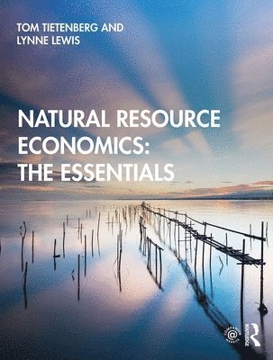 Natural Resource Economics: The Essentials 1
