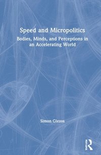 bokomslag Speed and Micropolitics