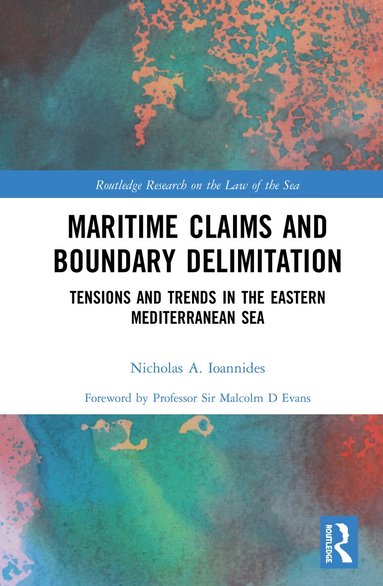 Nicholas A. Ioannides - Maritime Claims and Boundary Delimitation, Inbunden
