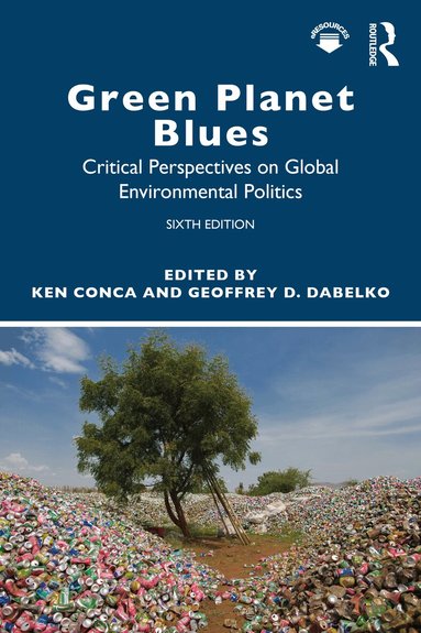 Geoffrey Dabelko, Ken Conca - Green Planet Blues, Inbunden