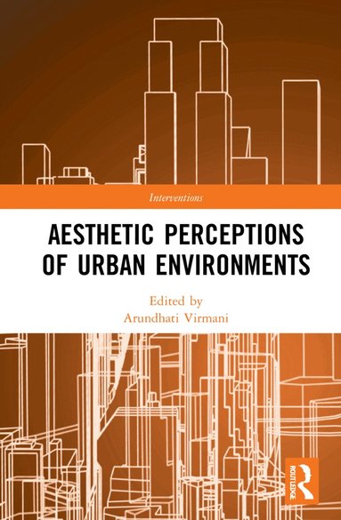 Arundhati Virmani - Aesthetic Perceptions of Urban Environments, Inbunden