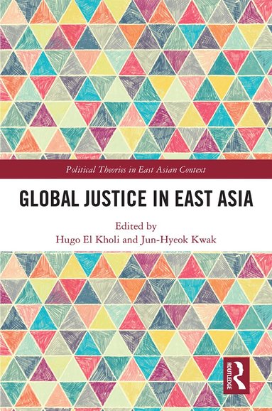 Hugo El Kholi, Jun-Hyeok Kwak - Global Justice in East Asia, Inbunden