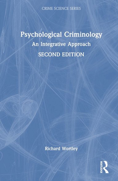 Richard Wortley - Psychological Criminology, Inbunden