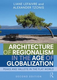 bokomslag Architecture of Regionalism in the Age of Globalization