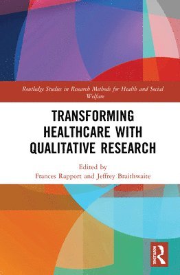 bokomslag Transforming Healthcare with Qualitative Research