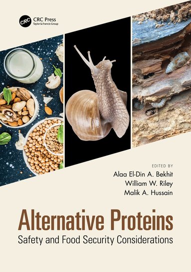 Alaa El-Din A. Bekhit, William W. Riley, Malik A. Hussain - Alternative Proteins, Inbunden