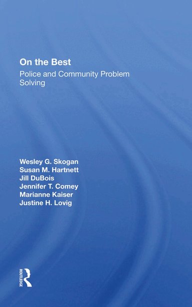 Wesley G Skogan, Susan M. Hartnett, Jennifer T. Comey, Jill Dubois, Marianne Kaiser - On The Beat, Inbunden