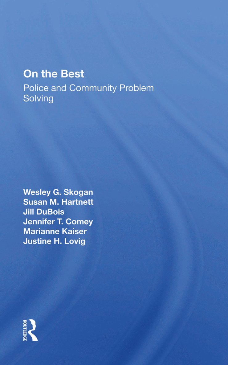 Wesley G Skogan, Susan M. Hartnett, Jennifer T. Comey, Jill Dubois, Marianne Kaiser, Wesley G. Skogan - On The Beat, Inbunden