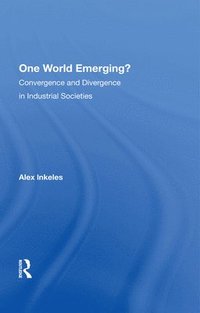 bokomslag One World Emerging? Convergence And Divergence In Industrial Societies