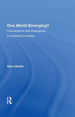 bokomslag One World Emerging? Convergence And Divergence In Industrial Societies