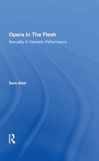 bokomslag Opera In The Flesh