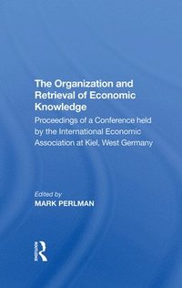 bokomslag The Organization and Retrieval of Economic Knowledge