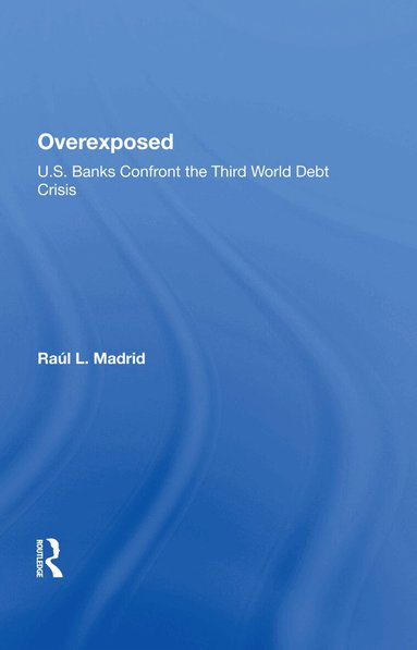 Raul L. Madrid - Overexposed, Inbunden
