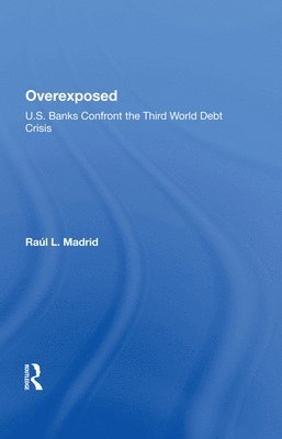 Raul L. Madrid - Overexposed, Inbunden