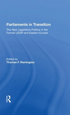 Thomas Remington - Parliaments In Transition, Inbunden