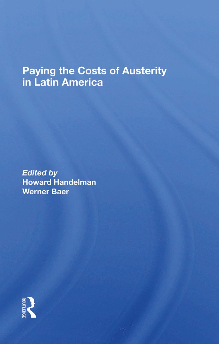 Howard Handelman, Werner Baer - Paying The Costs Of Austerity In Latin America, Inbunden
