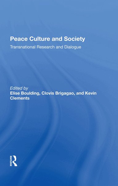 Elise Boulding, Clovis Brigagao, Kevin Clements - Peace Culture And Society, Inbunden