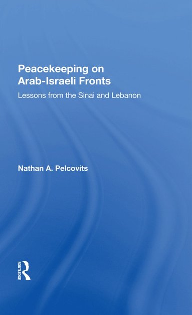 bokomslag Peacekeeping On Arabisraeli Fronts